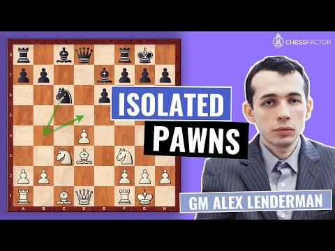 How to play Isolated Pawn Positions | Pawn Structures | Advanced Level | GM Alex Lenderman