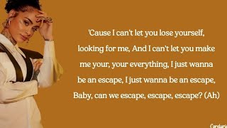 Kehlani - Escape (lyrics)
