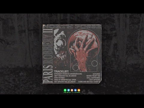 NORTH POSSE - PARIS ROBBERY PT.2 (FULL TAPE)