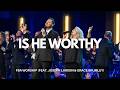 Is He Worthy | FBA Worship (feat. Joseph Larson & Grace Brumley)