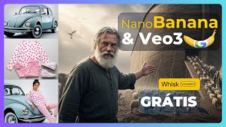Veo 3 & Nano Banana Juntas e GRÁTIS no Whisk