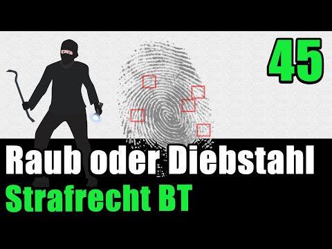 Differentiation between theft (§ 242 StGB) and robbery (§ 249 StGB) - Criminal Law BT 45