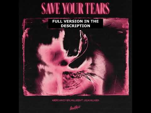 Save Your Tears (feat. Julia Hallasen) · Amero · Hallasen · mavzy grx