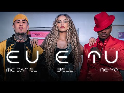 EU E TU - BELLI FEAT. NE-YO E MC DANIEL (CLIPE OFICIAL)