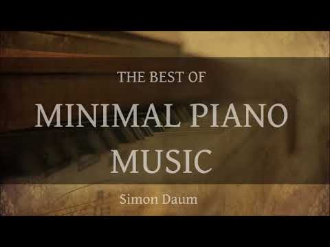 Best of Minimalist Piano Music - 2 hours