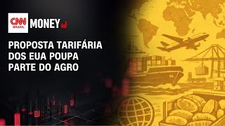 Vídeo: Proposta tarifária dos EUA poupa parte do agro | MONEY NEWS
