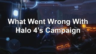 What Went Wrong With Halo 4's Campaign