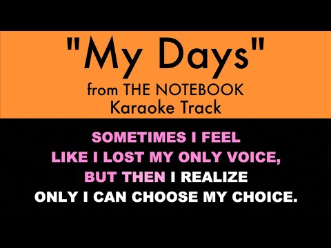 "My Days" from The Notebook - Karaoke Track with Lyrics on Screen
