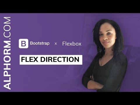 Flex Direction sous Flexbox et Bootstrap 4 Vidéo Tuto