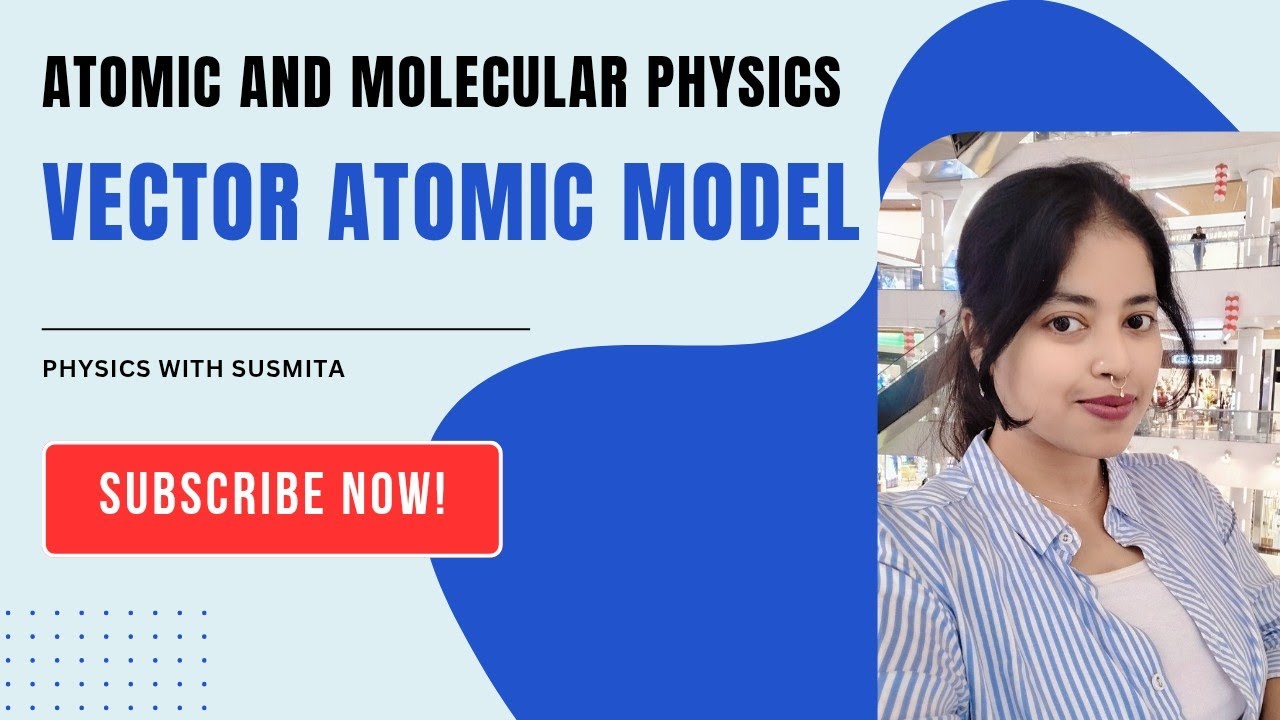 Vector Atomic Model | space Quantization |Total Angular momentum |Physics lectures