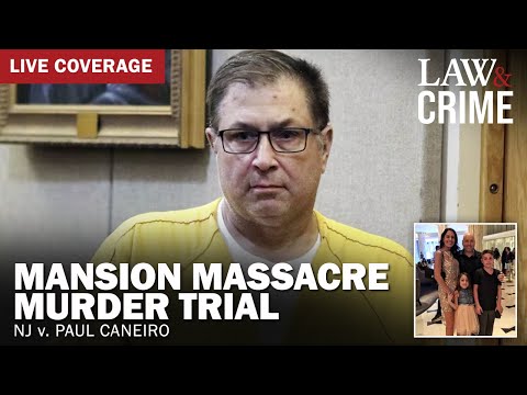 VERDICT WATCH: Mansion Massacre Murder Trial — NJ v. Paul Caneiro — Day Twenty
