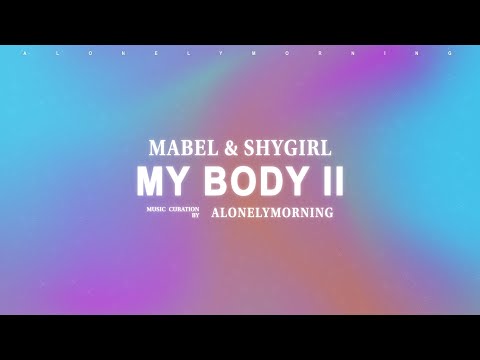Mabel - Look at My Body Pt. II (Feat. Shygirl) (Lyrics)