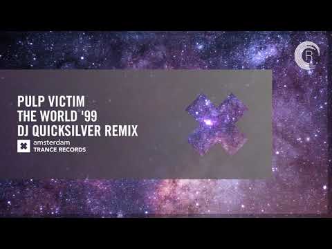 Pulp Victim - The World '99 (DJ Quicksilver Remix) [RNM CLASSICS]