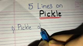 Pickle essay in english/ 5 lines on Pickles / Few sentences about Pickles