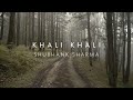 Shubhank Sharma Khali Khali Official Video