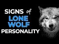 10 Signs Of A Lone Wolf Personality