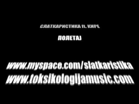 Slatkaristika ft. Kire - Poletaj...