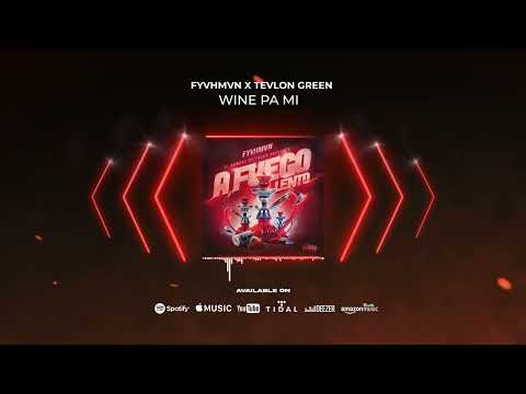 FYVHMVN, Tevlon Green - Wine Pa Mi (Official Audio Visualizer)