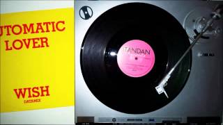 Wish - Automatic Lover (Part 1) (Datamix) (1983)