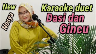 Download lagu DASI DAN GINCU ~ KARAOKE DUET NESYA mp3