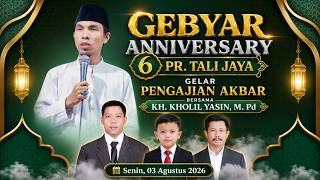 Download lagu [LIVE] GEBYAR ANNIVERSARY 6 | PR TALIJAYA | GELAR PENGAJIAN AKBAR BERSAMA KH. KHOLIL YASIN mp3
