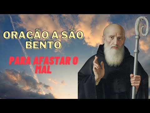 Para afastar o MAL AGORA - Oração de São Bento