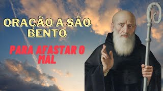 Para afastar o MAL AGORA - Oração de São Bento