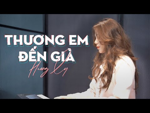THƯƠNG EM ĐẾN GIÀ - LÊ BẢO BÌNH | HƯƠNG LY COVER
