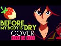 [Kill la Kill] Before My Body is Dry -nZk ver ...