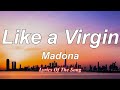 Madonna  - Like A Virgin (Lyrics)
