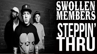 Swollen Members - Steppin&#39; Thru