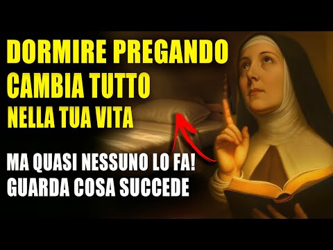 SANTA TERESA RIVELA: IL SEGRETO MAI DETTO SU DORMIRE PREGANDO-NESSUNO LO SA