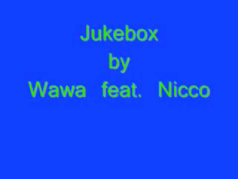 Jukebox - Wawa feat. Nicco