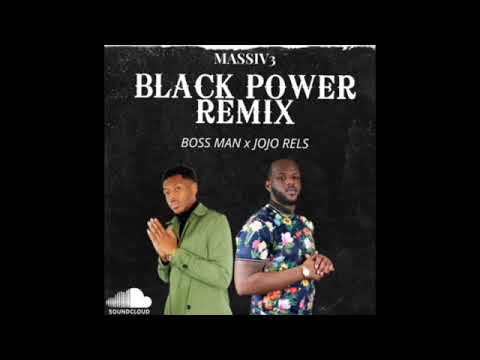 Boss Man X JoJo Rels - Black Power Remix