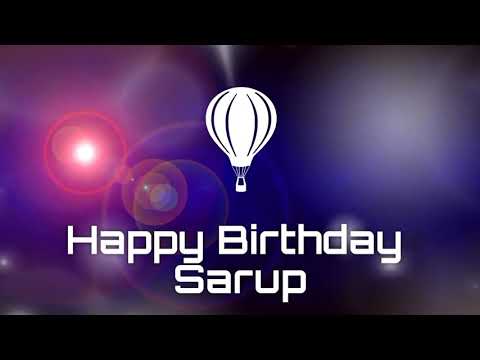 Happy birthday Sarup, birthday greetings what's app status(4)