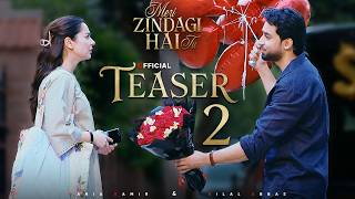 MERI ZINDAGI HAI TU | OFFICIAL TEASER 2 | HANIA AAMIR - BILAL ABBAS | TOP PAKISTANI DRAMA