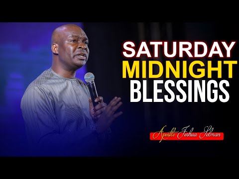 Saturday Midnight Blessings, 15th January, 2022 - Apostle Joshua Selman | Good Word Before|