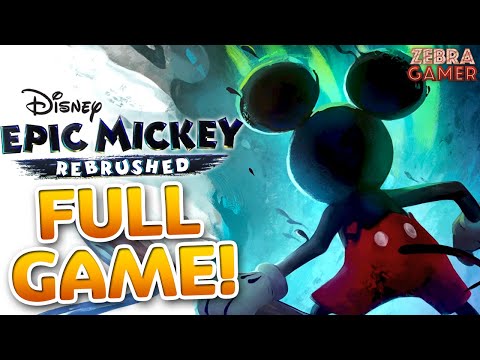 Disney Epic Mickey Rebrushed Full Game Walkthrough!