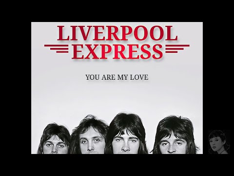 Liverpool Express - You Are My Love (Remastered Audio) HQ
