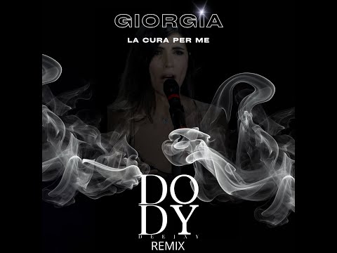 Giorgia - La Cura Per Me ( Dody Deejay Remix )
