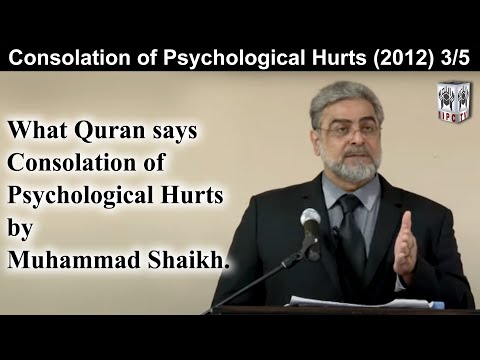 What Quran Says? Consolation of Psychological Hurts 03/05 (2012) | by Muhammad Shaikh