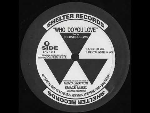 Mentalinstrum  Presents Colonel Abrams – Who Do You Love? - (Shelter Mix)