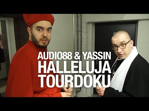 Audio88 & Yassin - HALLELUJA TOUR DOKUMENTATION mit Breaque und Mädness  & Döll