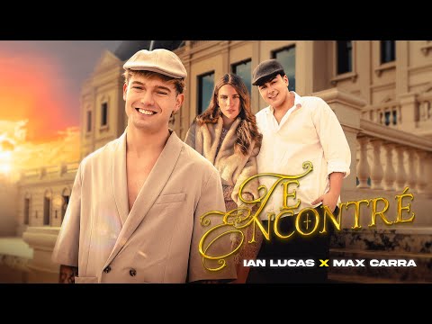 TE ENCONTRE - Ian Lucas, Max Carra (Video Oficial)
