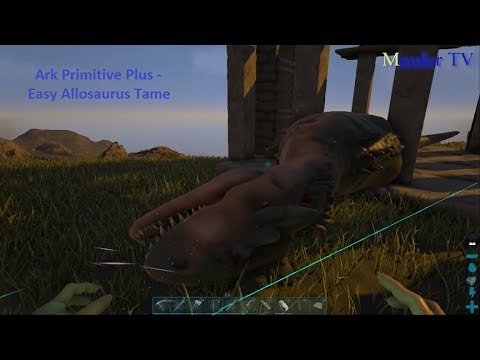 Ark Primitive Plus - Easy Allosaurus Tame!