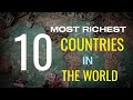TOP 10 RICHEST COUNTRIES IN THE WORLD 2022 2023