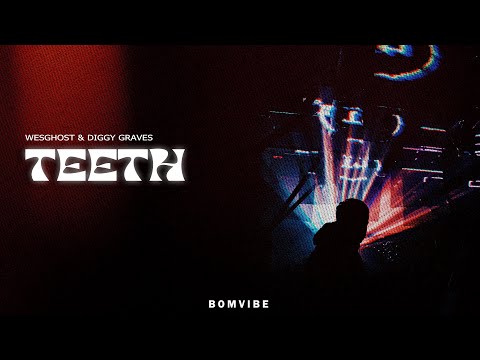 WesGhost & Diggy Graves - TEETH (Lyrics)