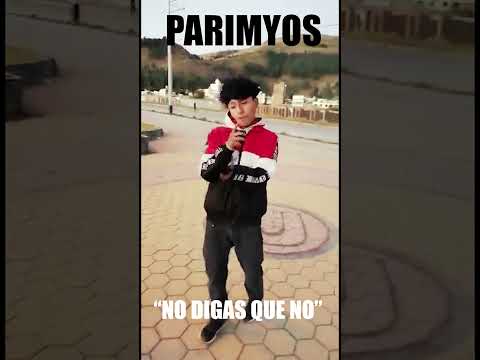 PARIMYOS - "NO DIGAS QUE NO" (EN VIVO) #SAN420