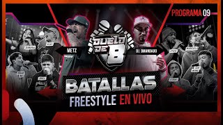DUELO DE 8 - Programa 09 &quot;Batallas de Freestyle en vivo&quot;