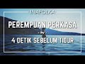 Empat Detik Sebelum Tidur Perempuan Perkasa